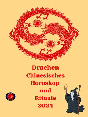 cover image of Drachen Chinesisches Horoskop  und  Rituale 2024